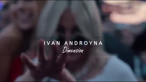 Ivan Androyna - Dimension (Music Video)