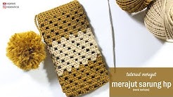 CARA MERAJUT SARUNG HP UNTUK PEMULA (versi terbaru) - Durasi: 34.04. 