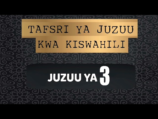 JUZUU YA TATU (Tafsri ya Juzuu Amma kwa Kiswahili) class=