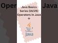 Java Basics Series (16/25) ➕Understanding operators made easy.#Java #Programming #JavaBasics