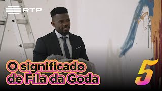 O que significa Fila da Goda? | 5 Para a Meia-Noite | RTP