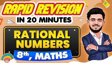 Rational Numbers - Rapid Revision in 20 Minutes🔥|| Maths, Class 8th 📚