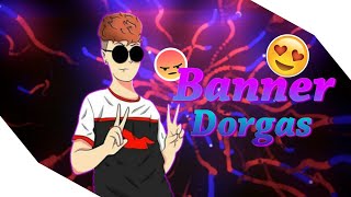 ¡Banner Dorgas! 《Mr Folgado》