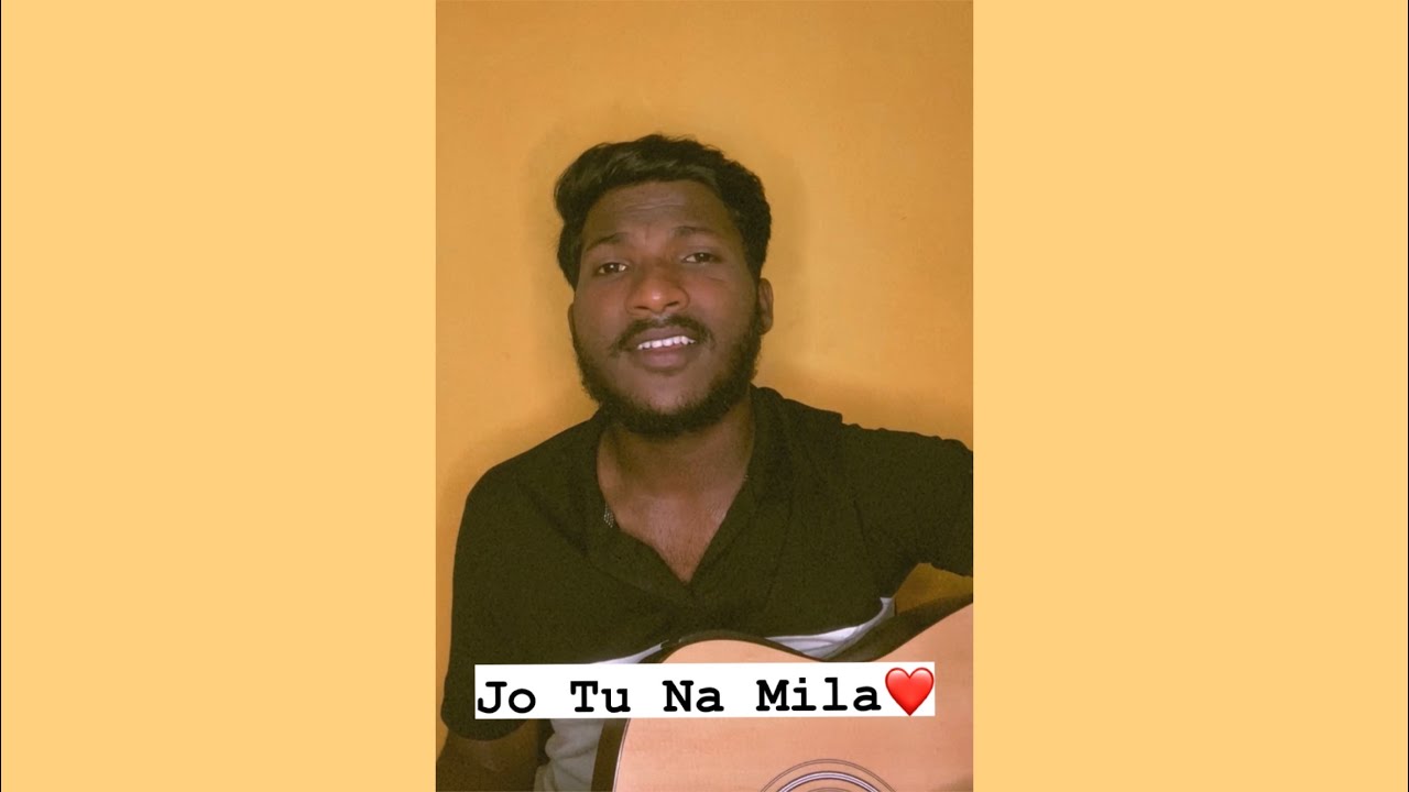 Jo Tu Na Mila Cover Song By Acousticprasanth