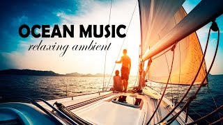 Relaxing OCEAN MUSIC - Ambient & REAL WATER SOUND to Sleep, Meditate, Work, Study