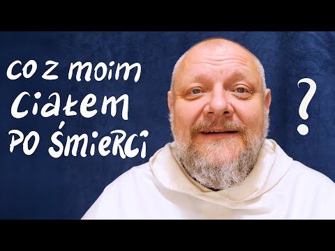 Co z moim ciałem po śmierci? [P&P]