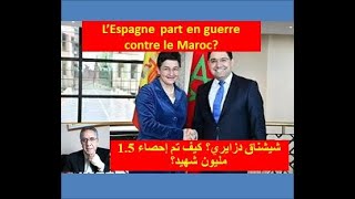 L’Espagne & Algerie déclarent la guerre au Maroc شيشناق جزائري؟هل الجزائر فعلا خسرت 1.5 مليون شهيد؟