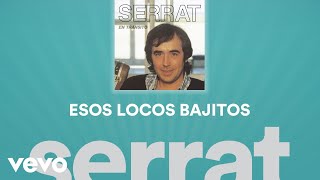 Joan Manuel Serrat  Esos Locos Bajitos (Cover Audio)