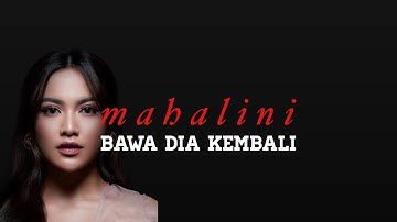 mahalini - Bawa Dia Kembali (lyrics)