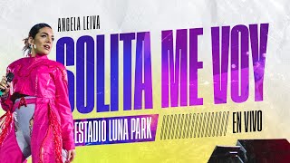 Angela Leiva - Solita me voy (ESTADIO LUNA PARK EN VIVO)