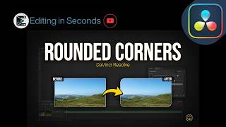 Full How to Add Rounded Corners to Videos in DaVinci Resolve Step by Step Update