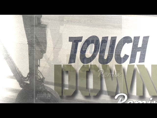 Khaii x Top Kurr x Kee B - TOUCHDOWN REMIX (Stylo G)