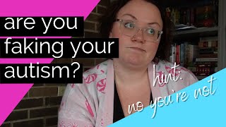 No, I’m Not Faking My Autism (Imposter Syndrome, Fake Claiming, & More) | Neurodivergent Magic