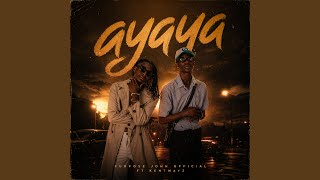 Download Lagu Ayaya (feat. Kent Wayz) Download Lagu Ayaya (feat. Kent Wayz)