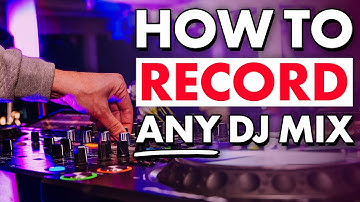 How To Record DJ Sets 2025 (Including Apple Music, Spotify etc)