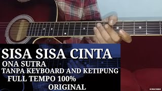 Melody kunci lagu Sisa sisa cinta ona sutra verse tanpa keyboard ketipung cover guitar acoustic