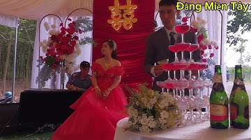 Nghi Lễ Tháp Ly Tình Yêu. Cô Dâu Chú Rễ Thật Hạnh Phúc#dangmientay