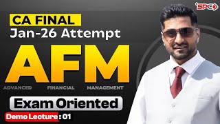CA Final Exam Oriented Batch For January 2026 Attempt | AFM Demo Lecture 1 - CA Bhavin Gandhi | SPC