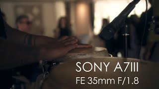Sony A7III - FE 35mm F/1.8