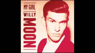 Video thumbnail of "Willy Moon - My Girl"