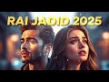 RAI 2026 ميكس حصري لأجمل أغاني الراي المغربية والجزائرية Hasri Hits 