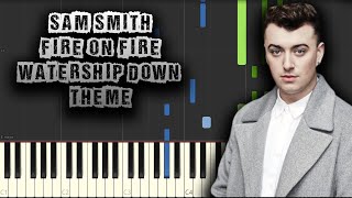 Sam Smith - Fire On Fire - Watership Down Theme - [Piano Tutorial] (Download MIDI + PDF Scores)