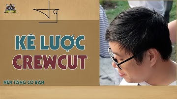 Hướng Dẫn Cắt CREWCUT Siêu Chi Tiết Từ Trước Tới Nay TƯỜNG BARBER