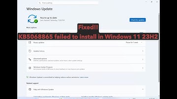 How to fix update KB5068865 failed to install in Windows 11 23H2