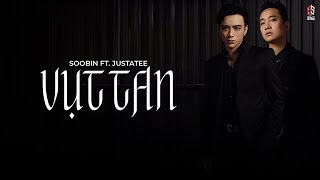 VỤT TAN - SOOBIN Hoàng Sơn ft Justatee | LYRICS VIDEO