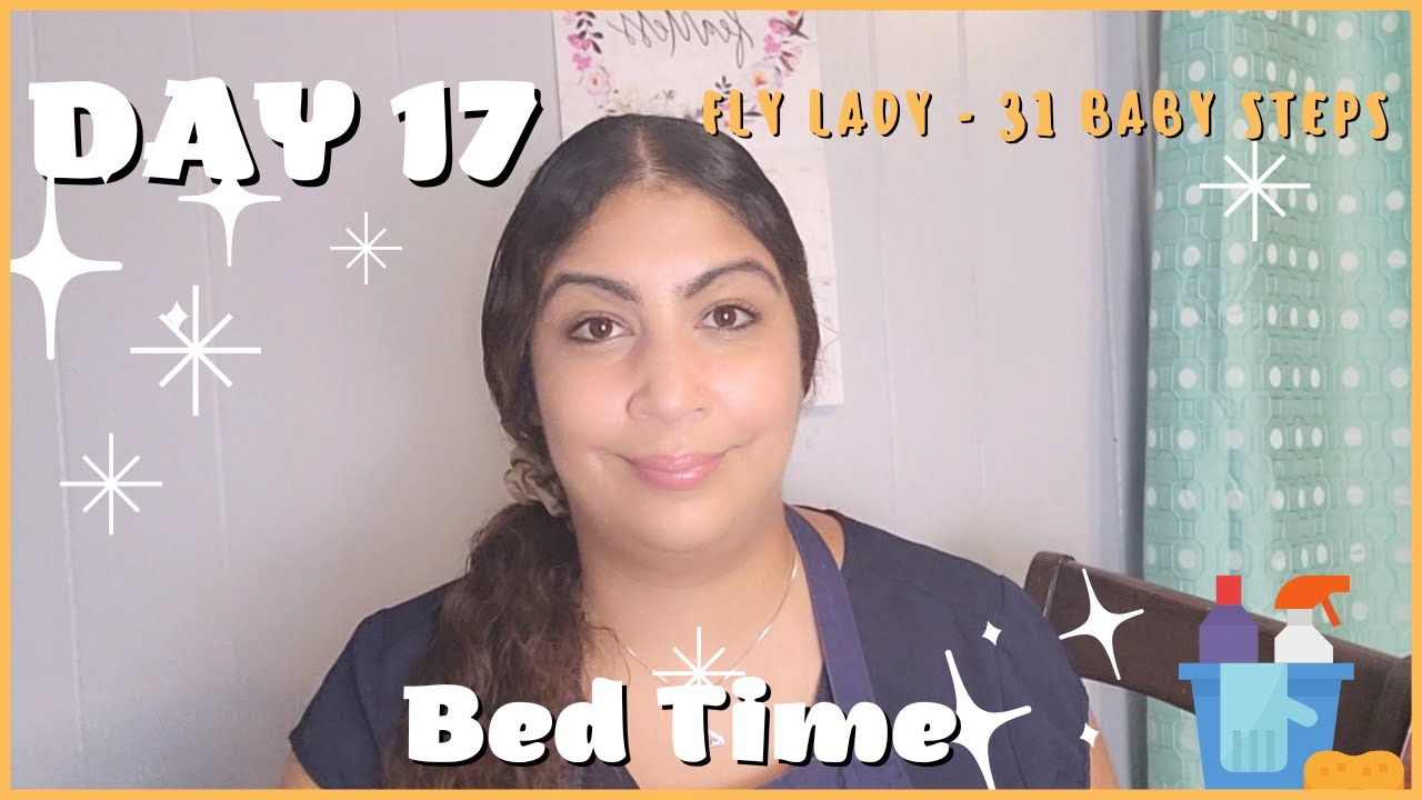 Flylady 31 Baby Steps Challenge Day 17- Time For Bed - YouTube