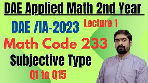DAE/IA-2023 | Applied Math-233 | Short Questions Explained | Subjective Solutions