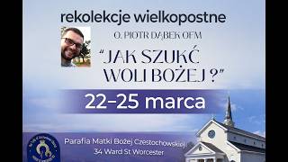 Rekolekcje Wielkopostne, Wtorek 24.marca, Msza św.