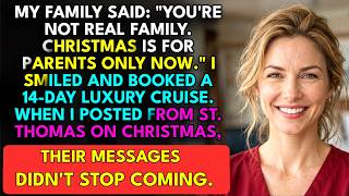 My Family Said: YOU'RE NOT REAL FAMILY, STELLA. CHRISTMAS IS FOR PARENTS ONLY NOW. I Booked a 1...