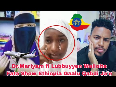 Dr Mariyam Fi Lubbuyyen Wallolte Fata Show Ethiopia Gaalu Qabdi Ja E 