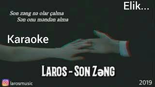 Laros - Son Zeng Karaoke (Fon Muziyi) Elik Production Azeri Bass Resimi