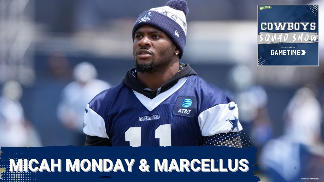 COWBOYS SQUAD SHOW: The very latest on Micah Parsons, and special guest Marcellus Wiley.