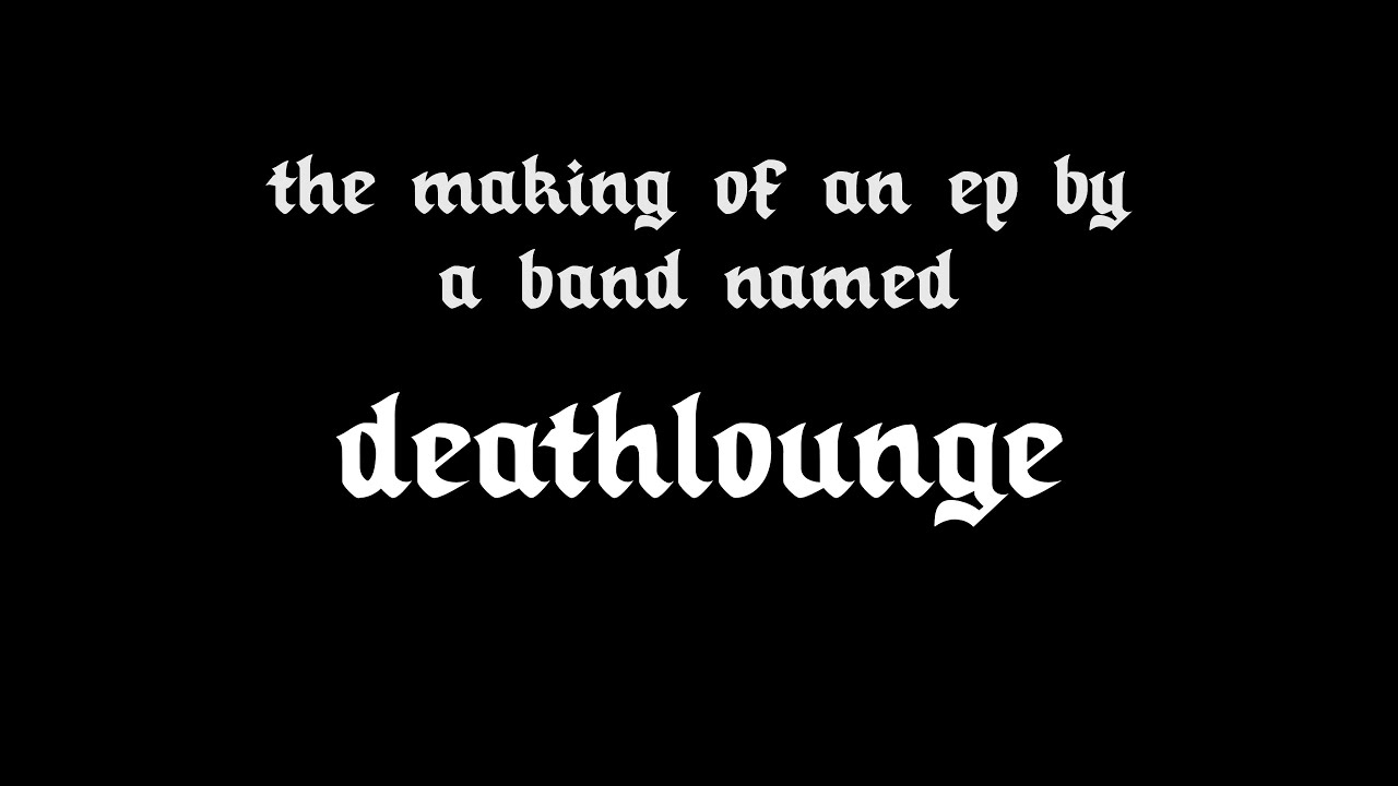deathlounge EP - The Making Of