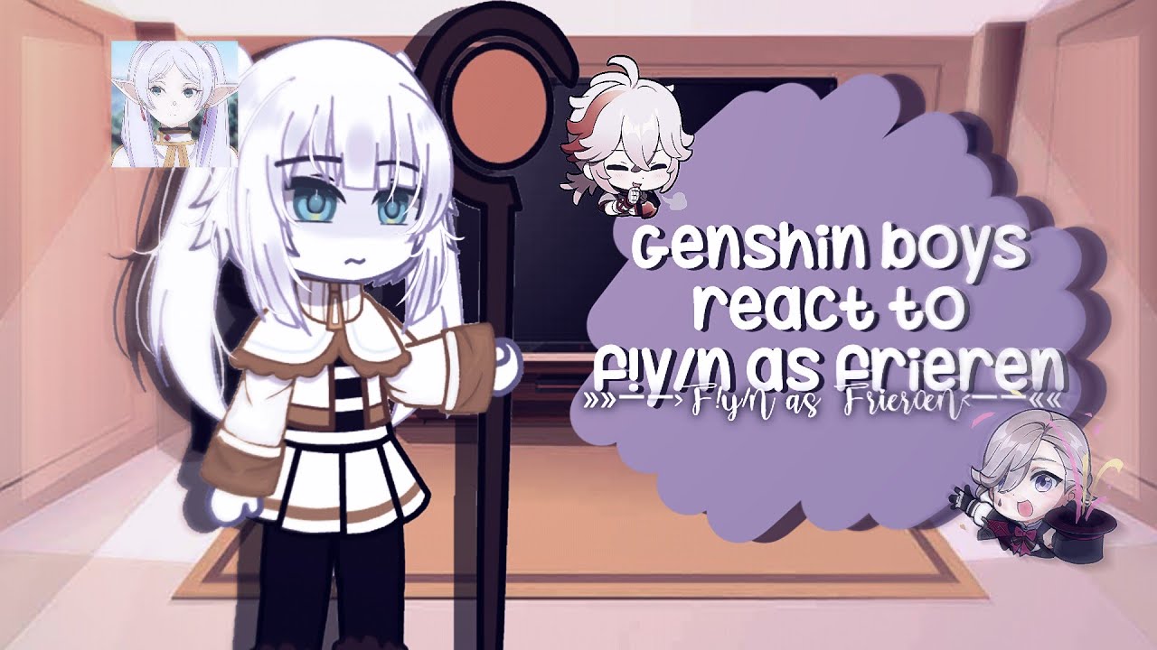 Genshin (short) boys react to f!y/n as frieren