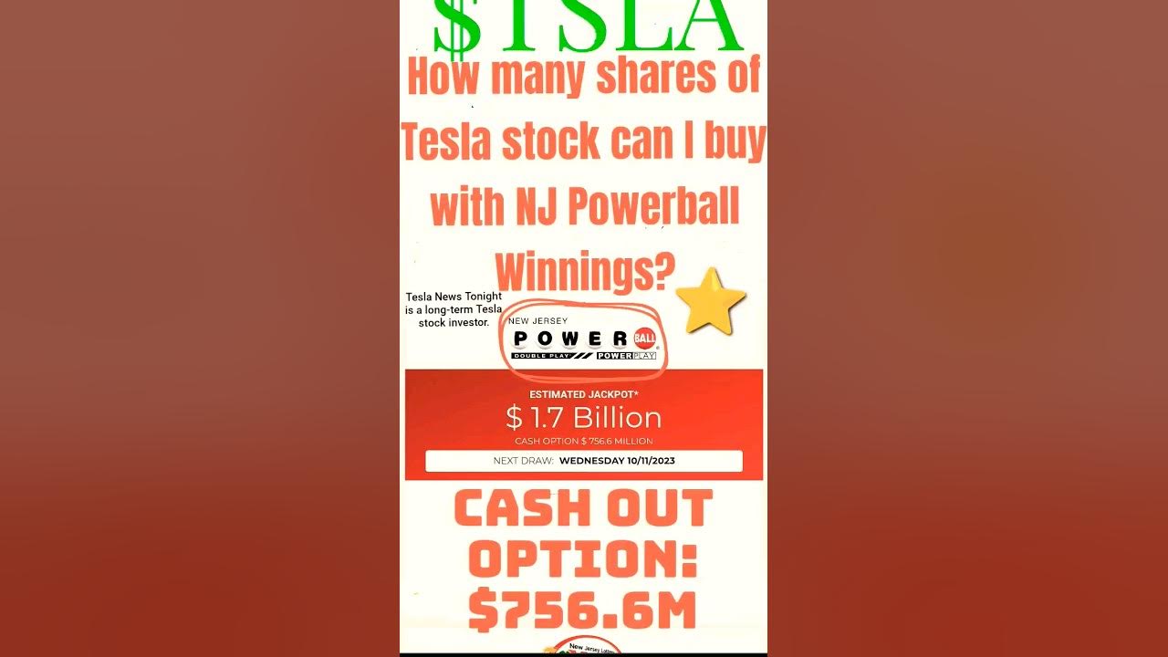 How many shares tesla stock i buy with nj powerball lottery winnings 