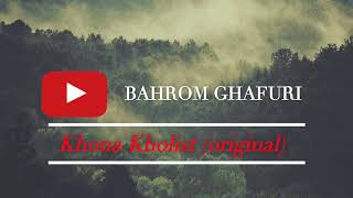 Bahrom Ghafuri-Khona Kholist(original) / Бахром Гафури-Хона холист(оригинал)