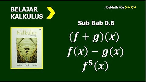 Kalkulus 1 Purcell: Sub Bab 0.6 || Operasi pada Fungsi