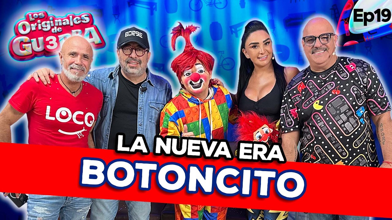 🔥 LA NUEVA ERA DE LOS ORIGINALES DE GU3 RRA - Invitado Especial: BOTONCITO Ep.19