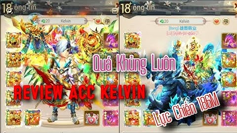 Yong Heroes - Review Acc Kelvin Lực chiến 186M Top 1 cụm LSV S643