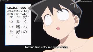 Chadano unlocked a new fetish!! 「Komi Can't Communicate」