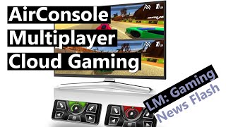 Air Console Multiplayer Cloud Gaming - Gaming News Flash screenshot 3