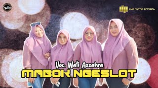 MABOK NGESLOT - VOC. WATI AZZAHRA | DUA PUTRA | SHOW TEGAL PELEM