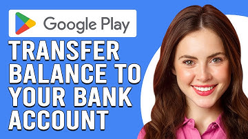 How To Transfer Google Play Balance To Your Bank Account (Withdraw Google Pay Balance To A Bank)