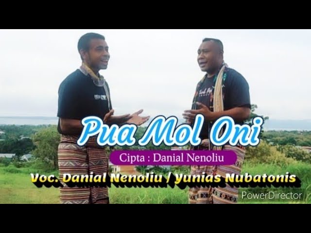 Pua Mol Oni // Cipta. Danial Nenoliu// Voc. Danial Nenoliu/ Yunias Nubatonis class=