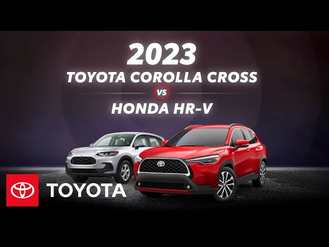 2023 Toyota Corolla Cross vs 2023 Honda HR-V | Toyota