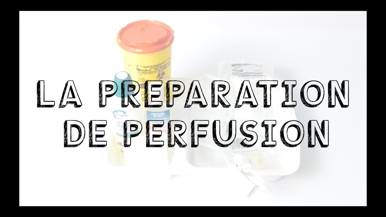 La préparation de perfusion